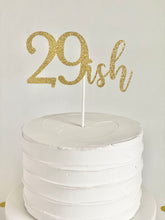 Load image into Gallery viewer, "29ish" Cake Topper