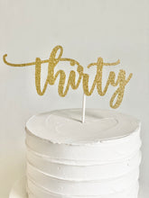 Load image into Gallery viewer, "Thirty" Cake Topper