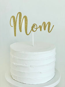 "Mom" Cake Topper