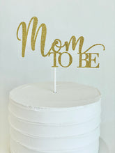 Load image into Gallery viewer, &quot;Mom To Be&quot; Cake Topper
