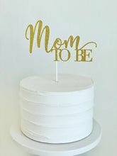 Load image into Gallery viewer, &quot;Mom To Be&quot; Cake Topper
